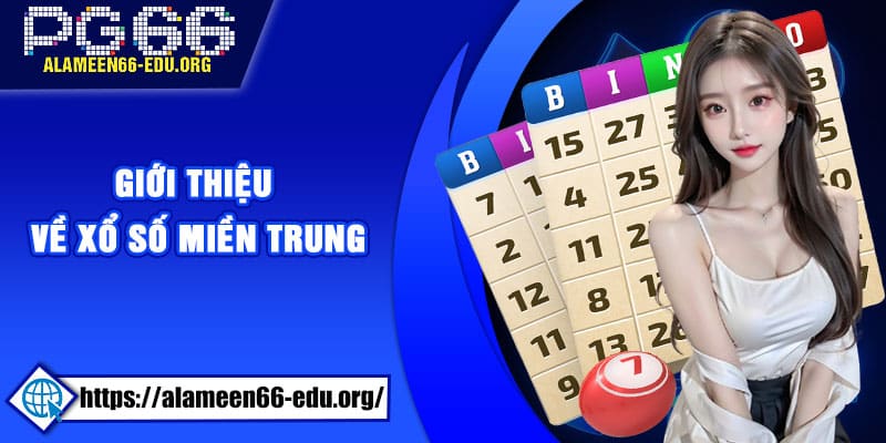 Giới thiệu về xổ số miền Trung