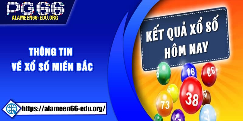 Thông tin về xổ số miền Bắc